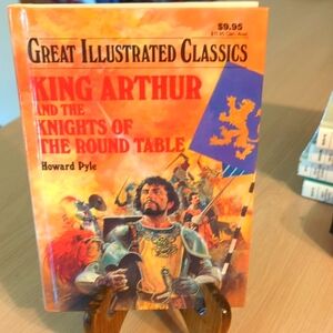 Great Illustrated Classics: King Arthur And The Knights Of The Round Table